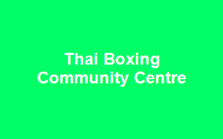 Thai Boxing Community Centre