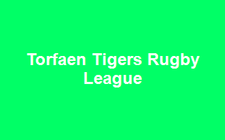 Torfaen Tigers Rugby League