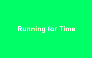 Running for Time