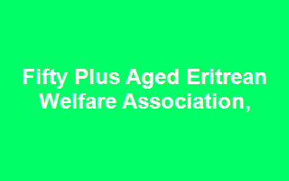 Fifty Plus Aged Eritrean Welfare Association